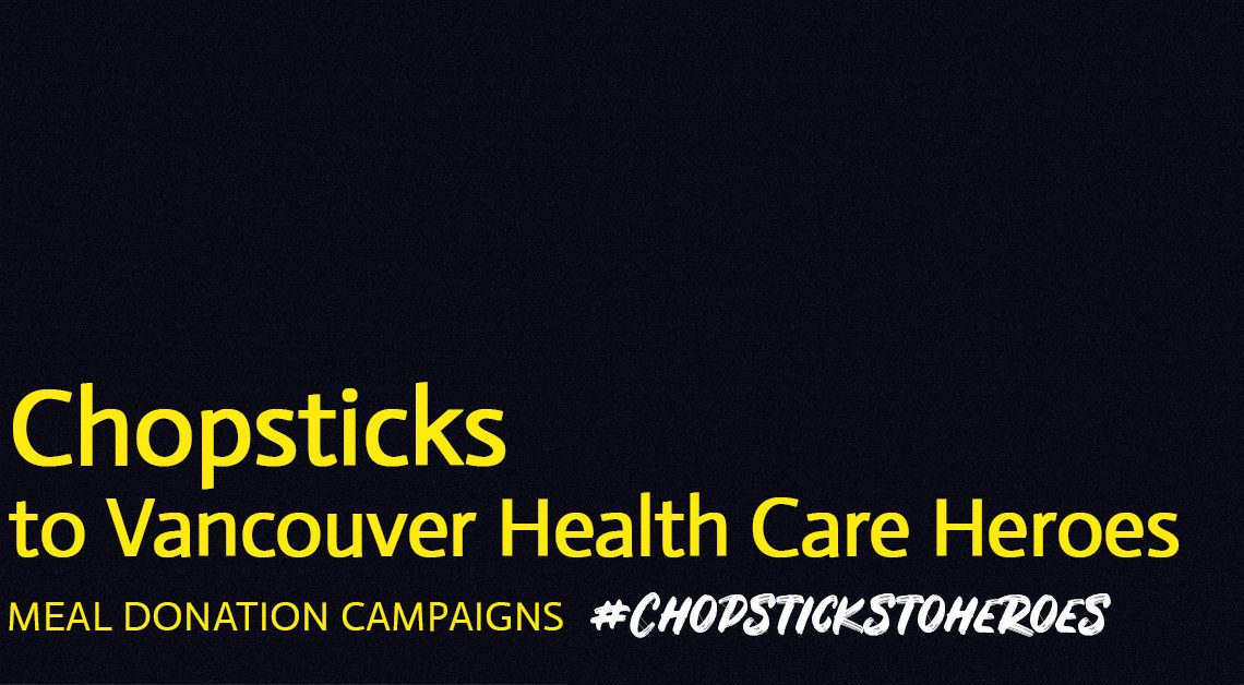 Chopsticks to Vancouver Health Care Heroes #ChopstickstoHeroes