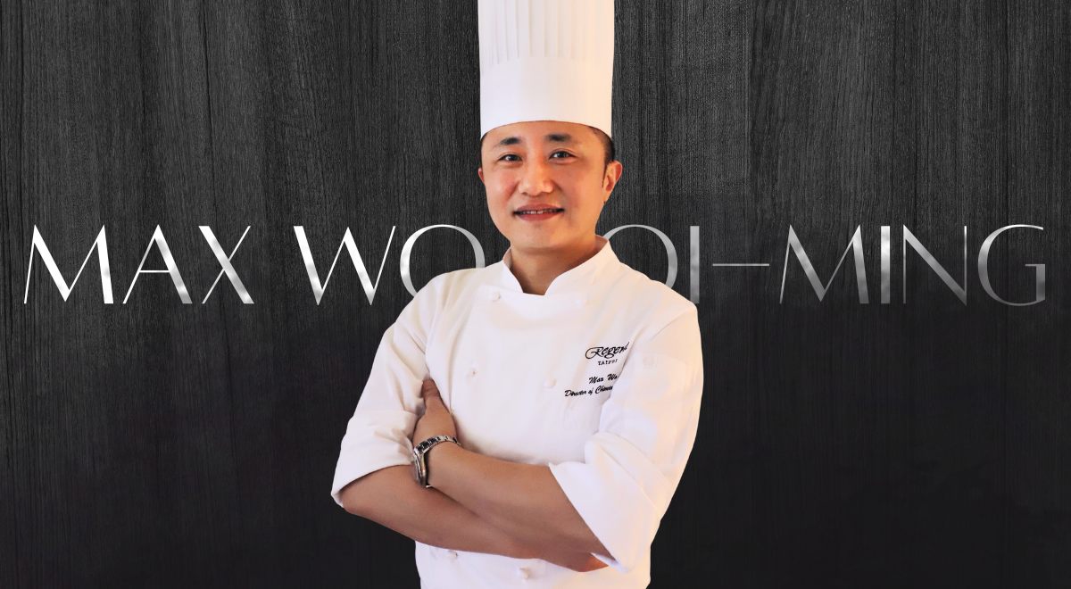 A Conversation with Chef Max Wo Hoi-ming of Silks House, Regent Taipei
